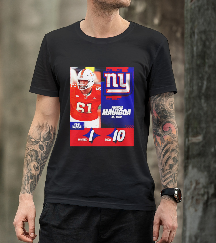 Round 1 Pick 10 NFL Draft 2026 Francis Mauigoa New York Giants Miami T-Shirt