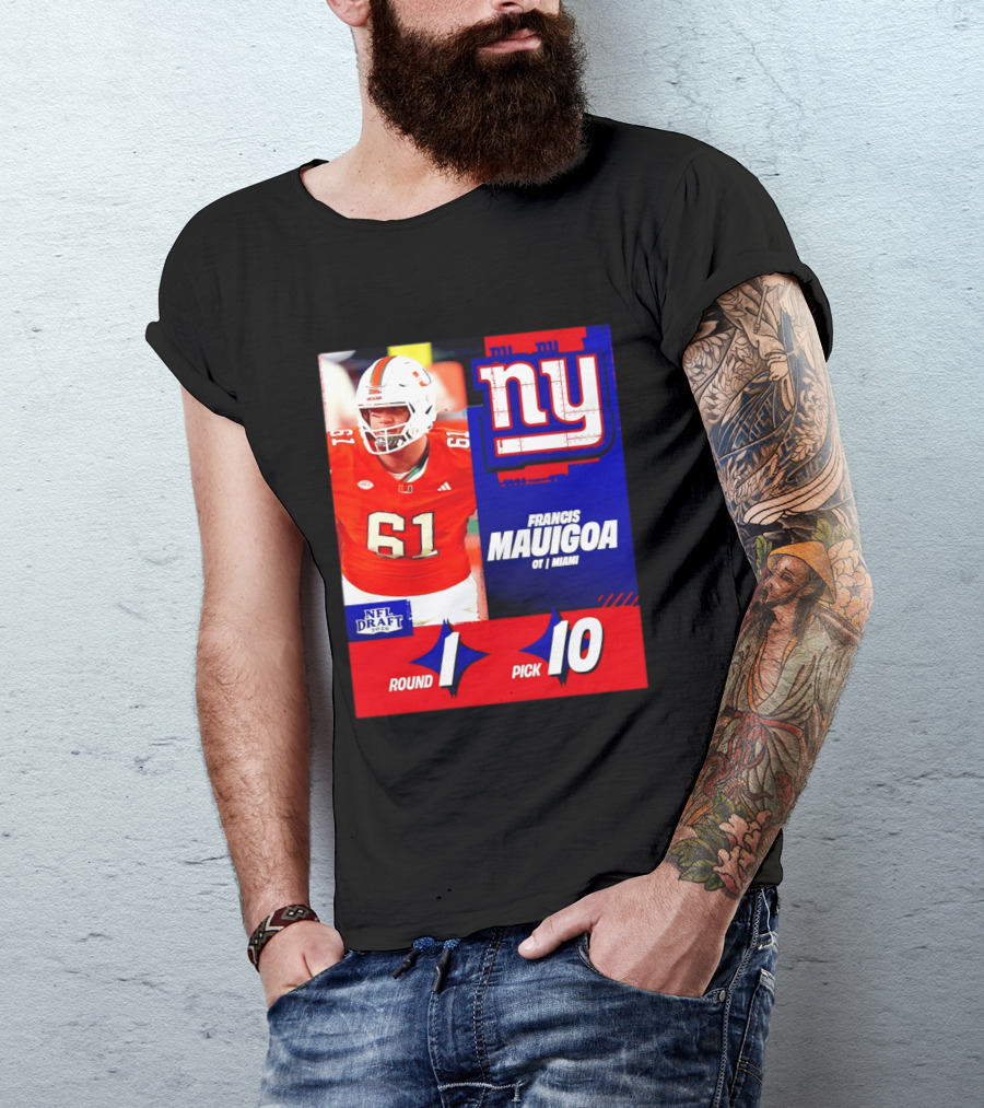 Round 1 Pick 10 NFL Draft 2026 Francis Mauigoa New York Giants Miami T-Shirt