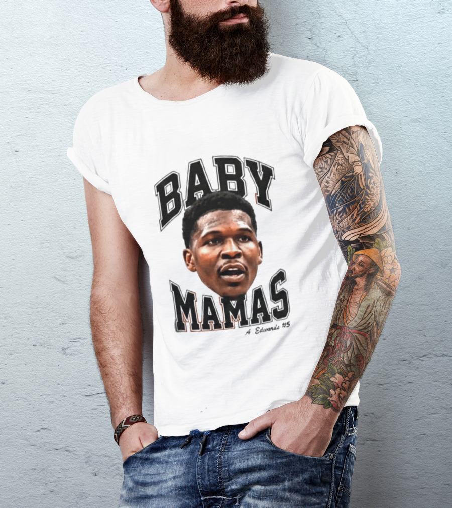 Anthony Edwards Baby Mamas A Edwards #5 T-Shirt