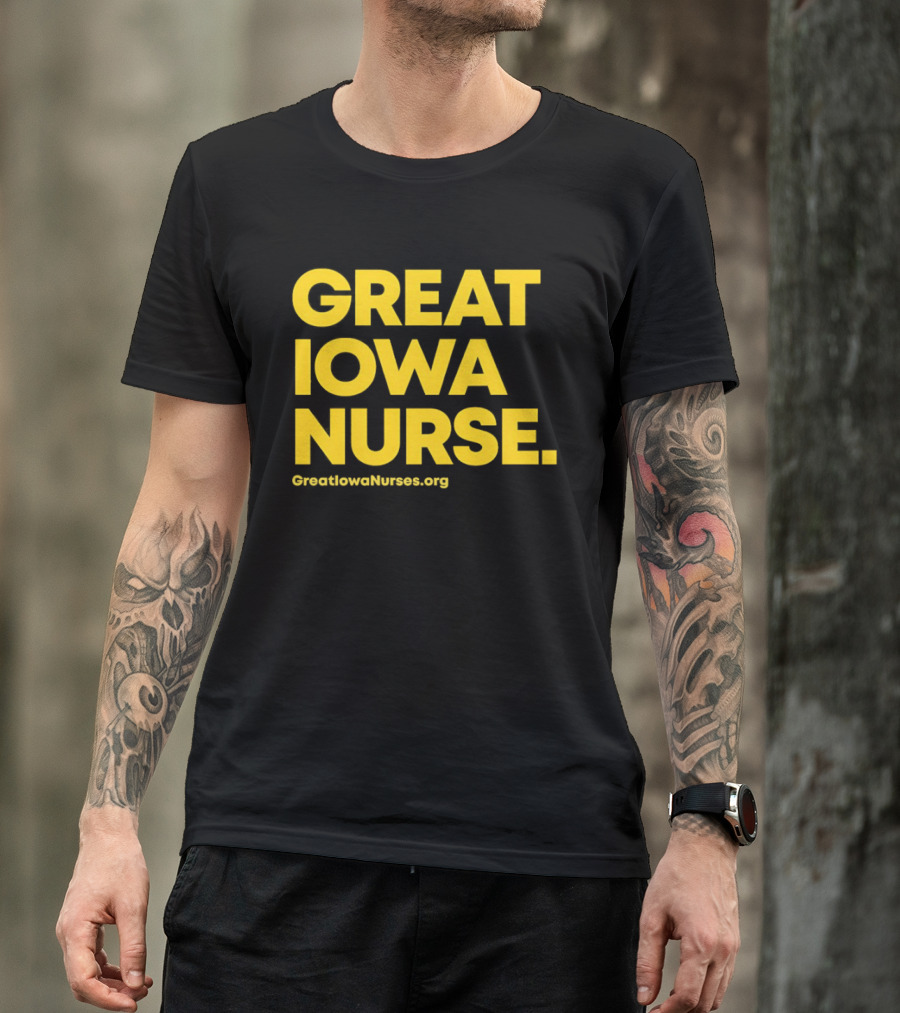 Great Iowa Nurse Greatiowanurses.org T-Shirt