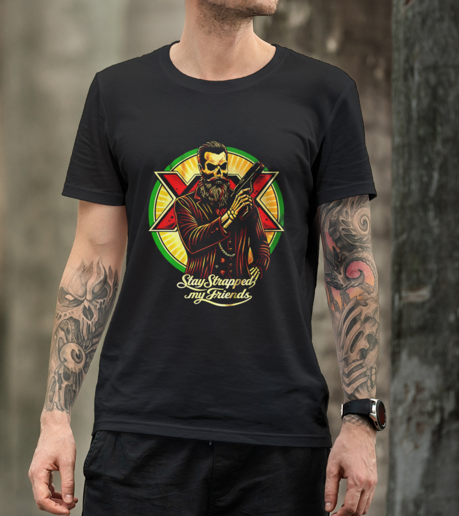 Stay Strapped My Friends Skeleton With Suit And Gun Crossed Circle T-Shirt