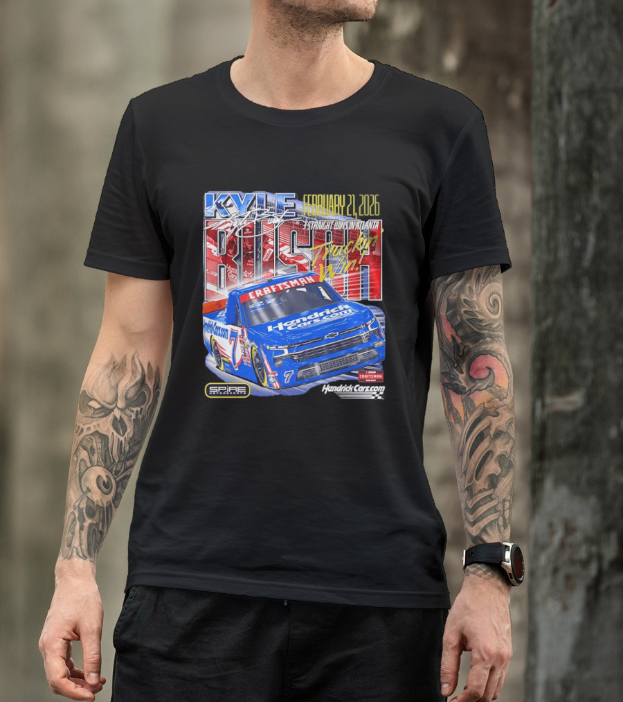 Kyle Busch February 26 2026 HendrickCars.com Craftsman Truckin' Win Spire Motorsports T-Shirt