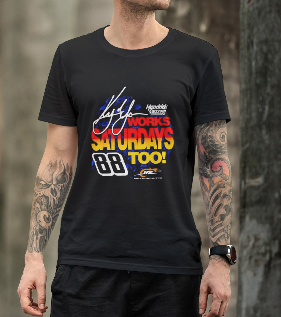 Kyle Larson Hendrick Motorsports Number 88 Signature Saturdays Too T-Shirt