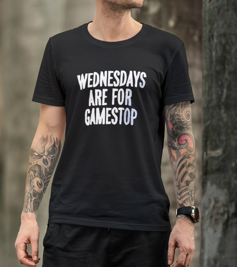 Wednesdays Are For Gamestop T-Shirt