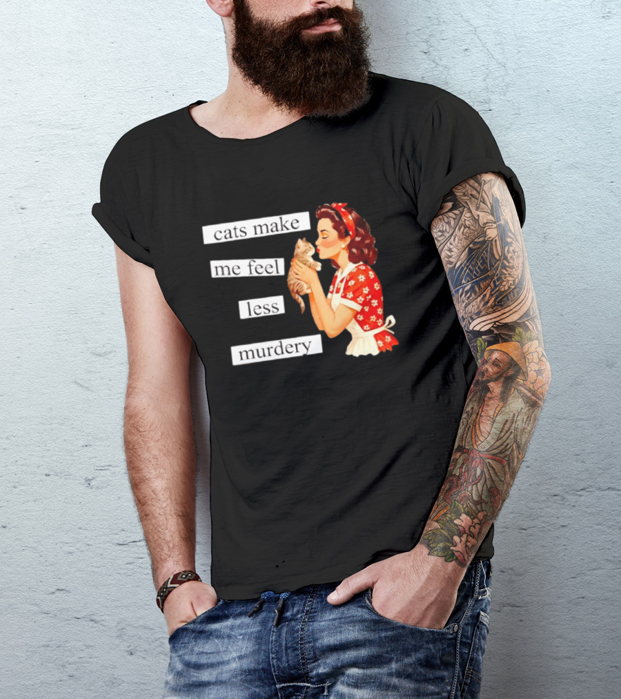 Cats Make Me Feel Less Murdery Retro Woman Holding Kitten T-Shirt