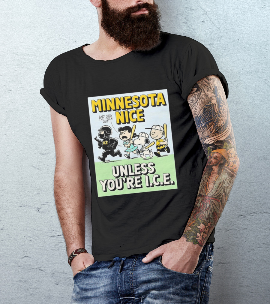 Minnesota Nice Unless You're I.C.E. Peanuts Characters Stay Out T-Shirt