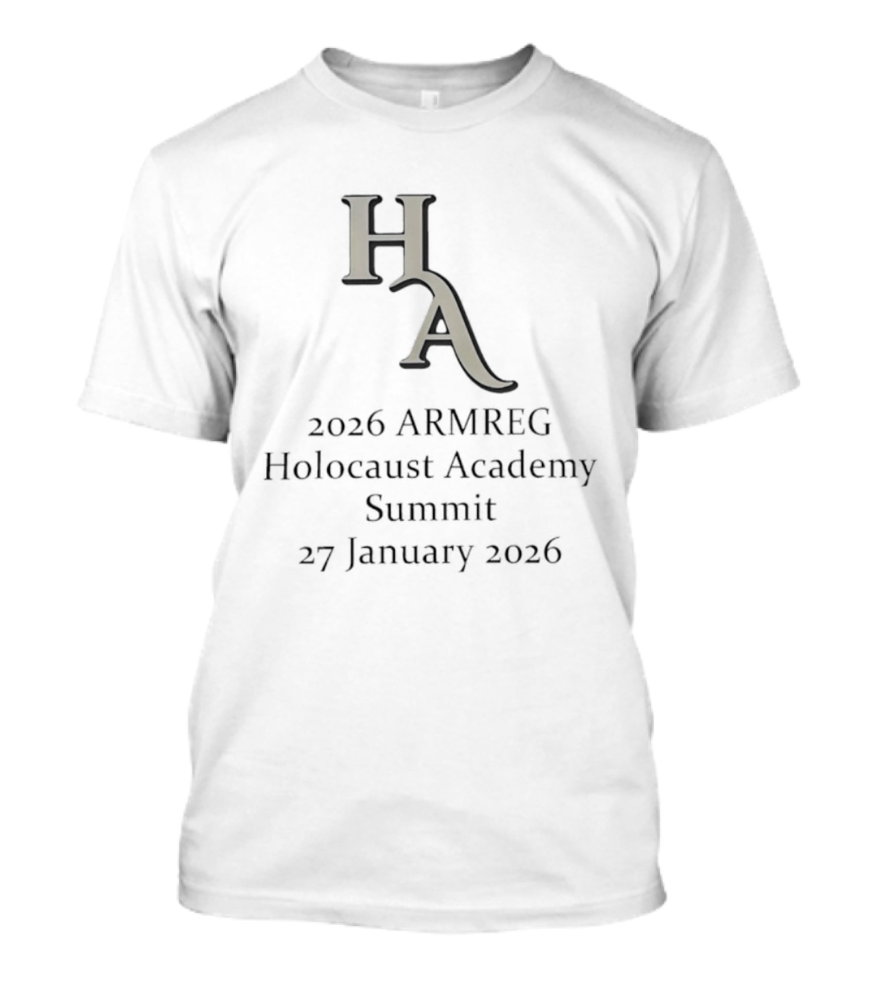 HA 2026 Armreg Holocaust Academy Summit 27 January 2026 T-Shirt
