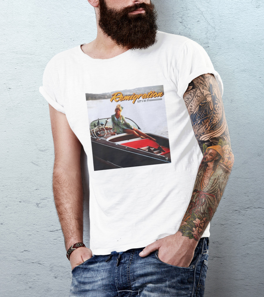 Remigration Let's Do It Retro Boat T-Shirt