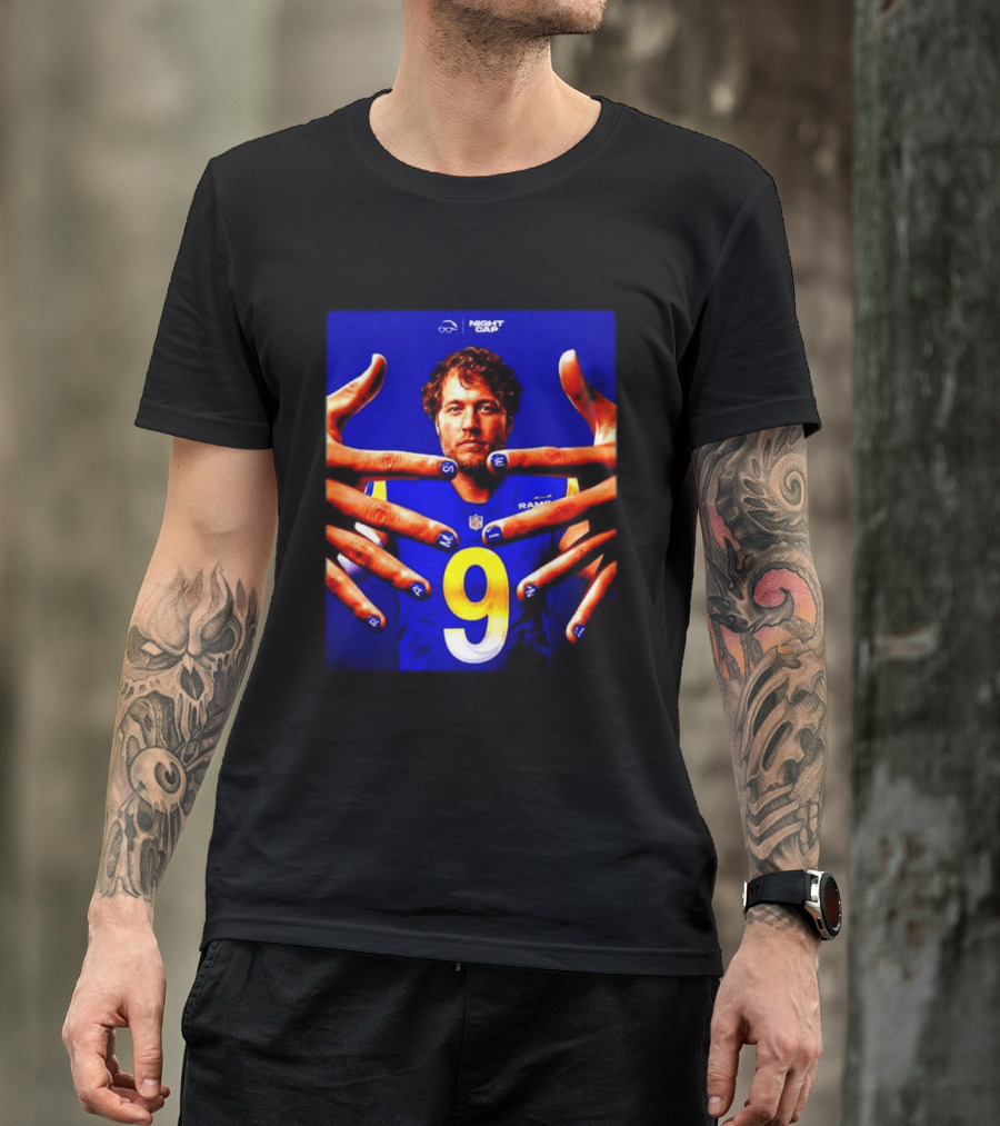 Night Cap Matthew Stafford Rams Number 9 Win Nails T-Shirt