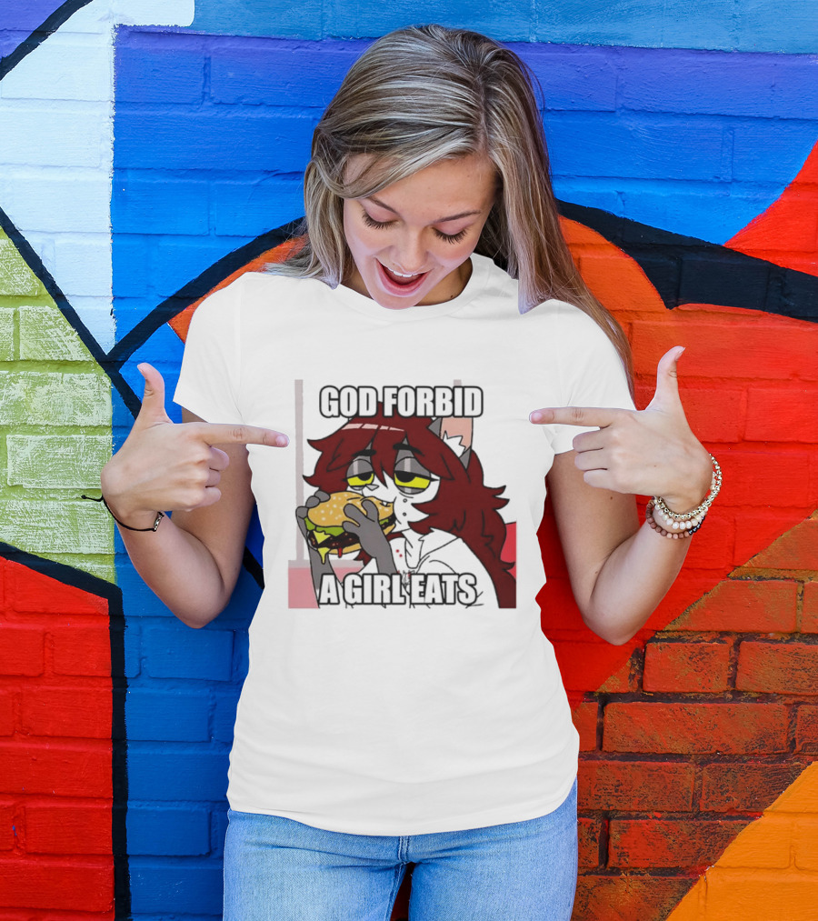 God Forbid A Girl Eats Lazy Cartoon Character Eating Burger T-Shirt