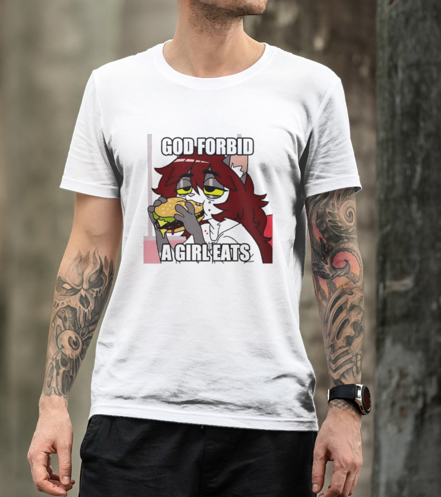 God Forbid A Girl Eats Lazy Cartoon Character Eating Burger T-Shirt