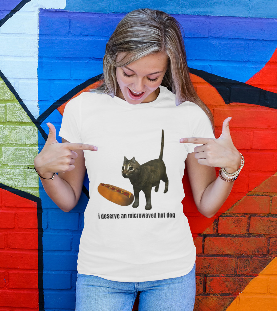 I Deserve An Microwaved Hot Dog Cat And Sausage Combo T-Shirt