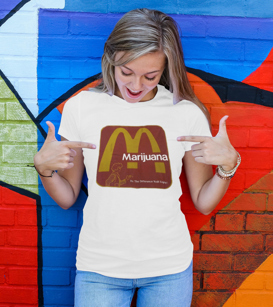 Marijuana McDonald's Style Enjoyment Difference T-Shirt