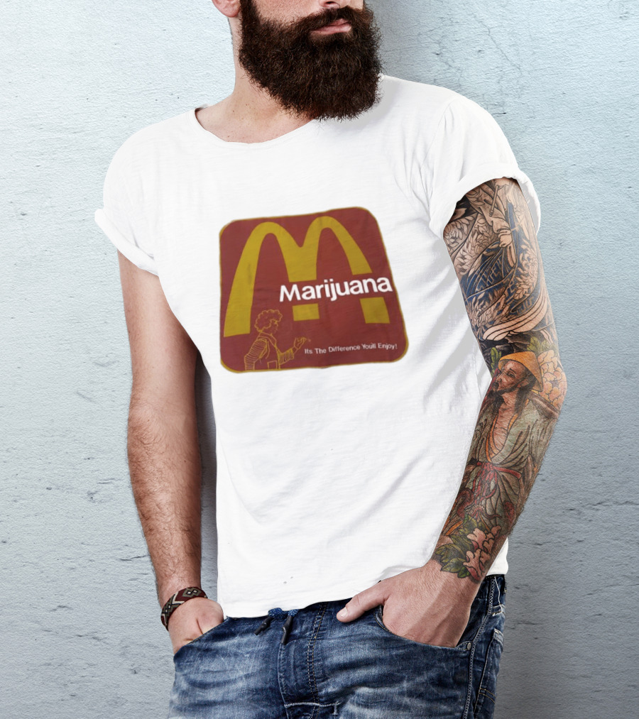 Marijuana McDonald's Style Enjoyment Difference T-Shirt