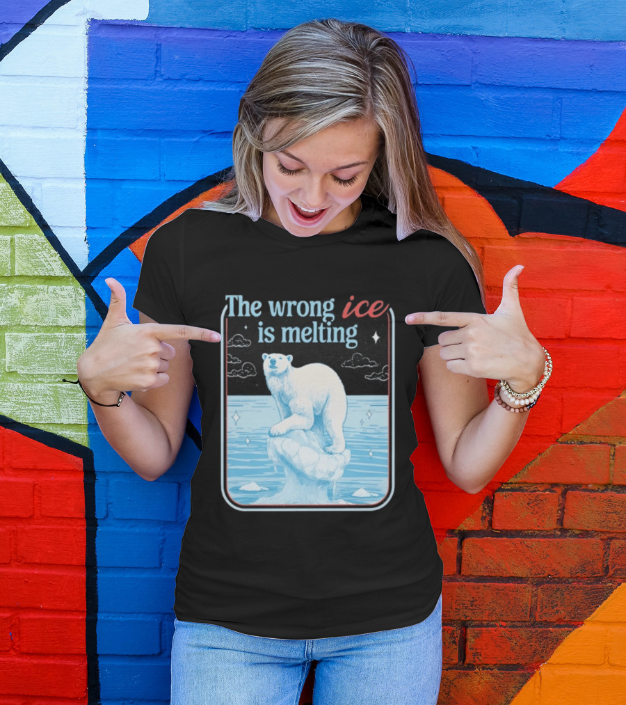 The Wrong Ice Is Melting Polar Bear Climate Awareness T-Shirt