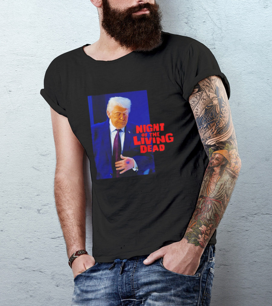 Trump Night Of The Living Dead T-Shirt