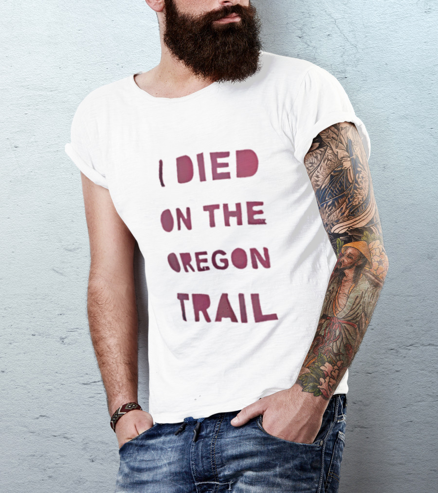 I Died On The Oregon Trail Retro Video Game Nostalgia T-Shirt