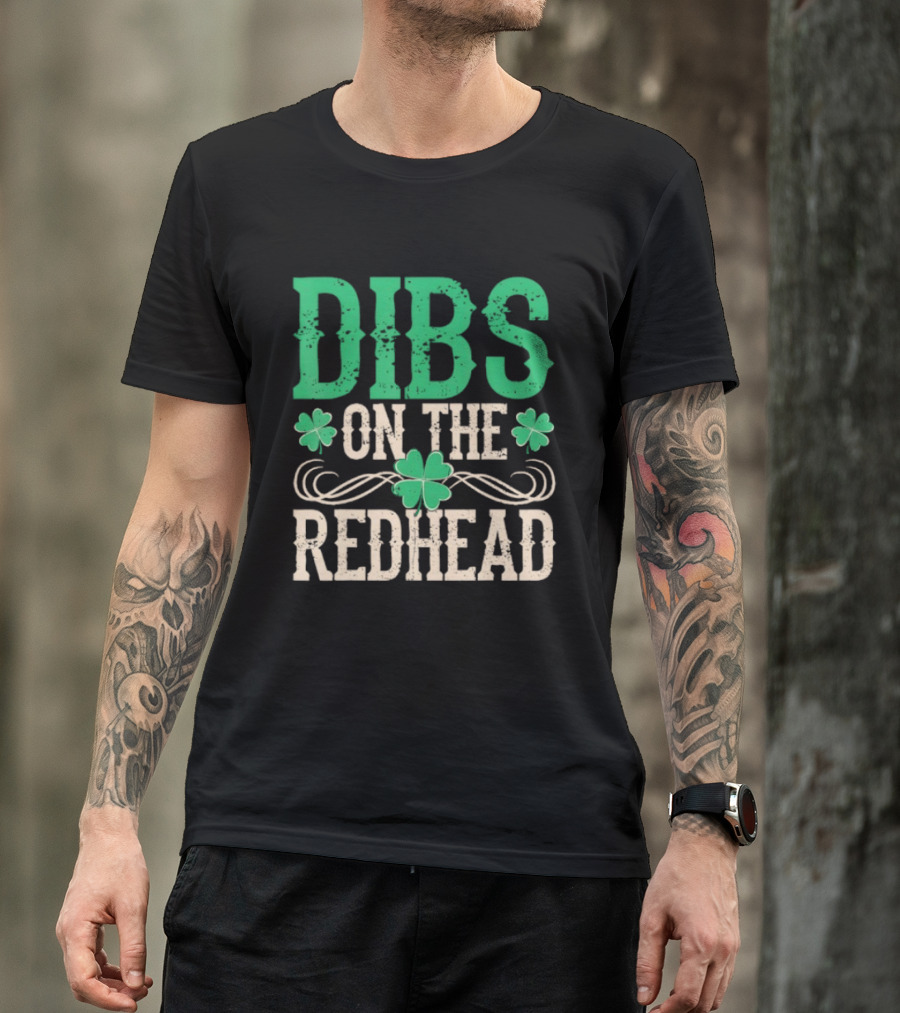 Dibs On The Redhead Irish Shamrock St Patricks Day T-Shirt