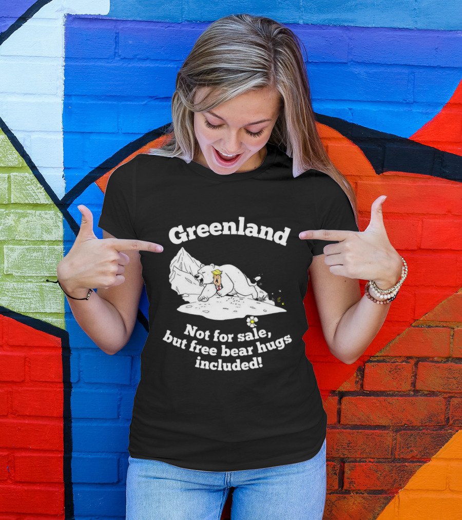 Greenland Not For Sale Free Bear Hugs Included Polar Bear Trump Caricature T-Shirt