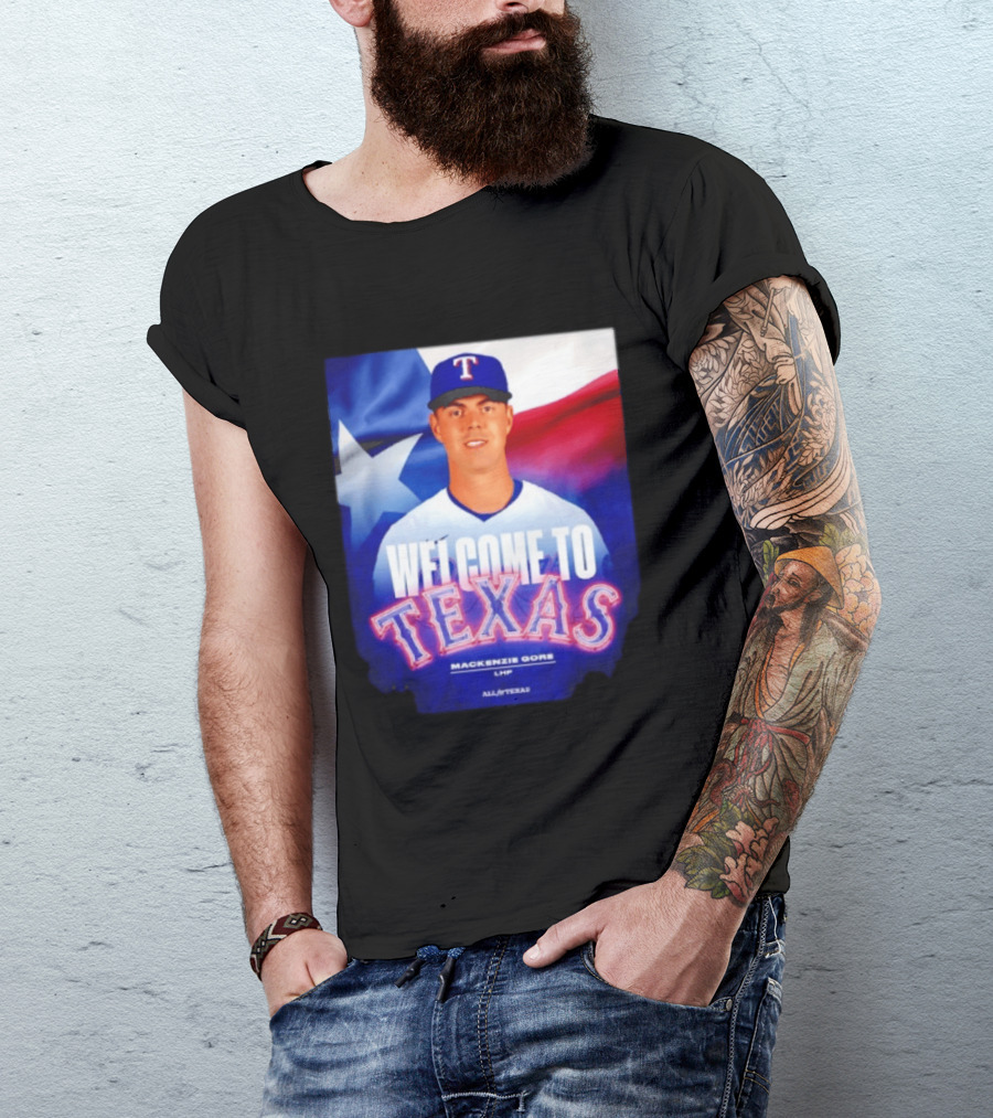 Welcome To Texas Mackenzie Gore LHP All A Texas T-Shirt