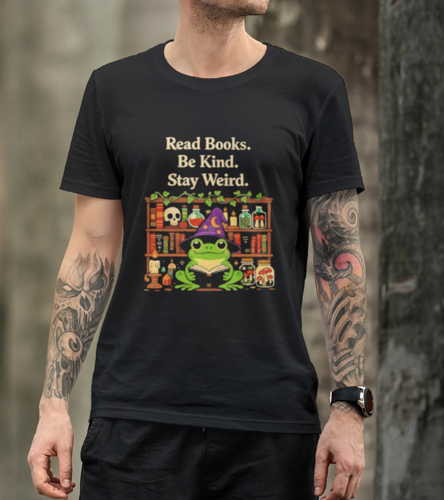 Read Books Be Kind Stay Weird Wizard Frog With Potions T-Shirt