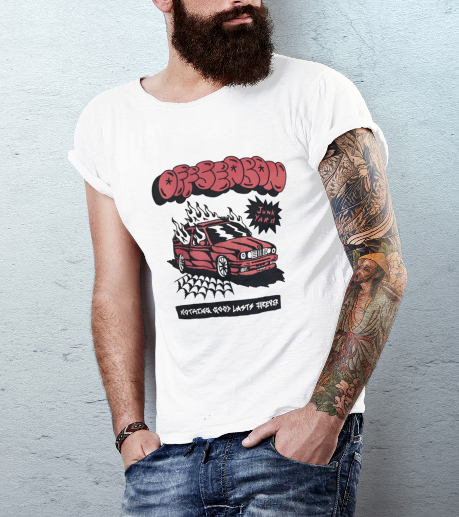 Offseason Junk Yard Nothing Good Lasts Forever Retro Car T-Shirt