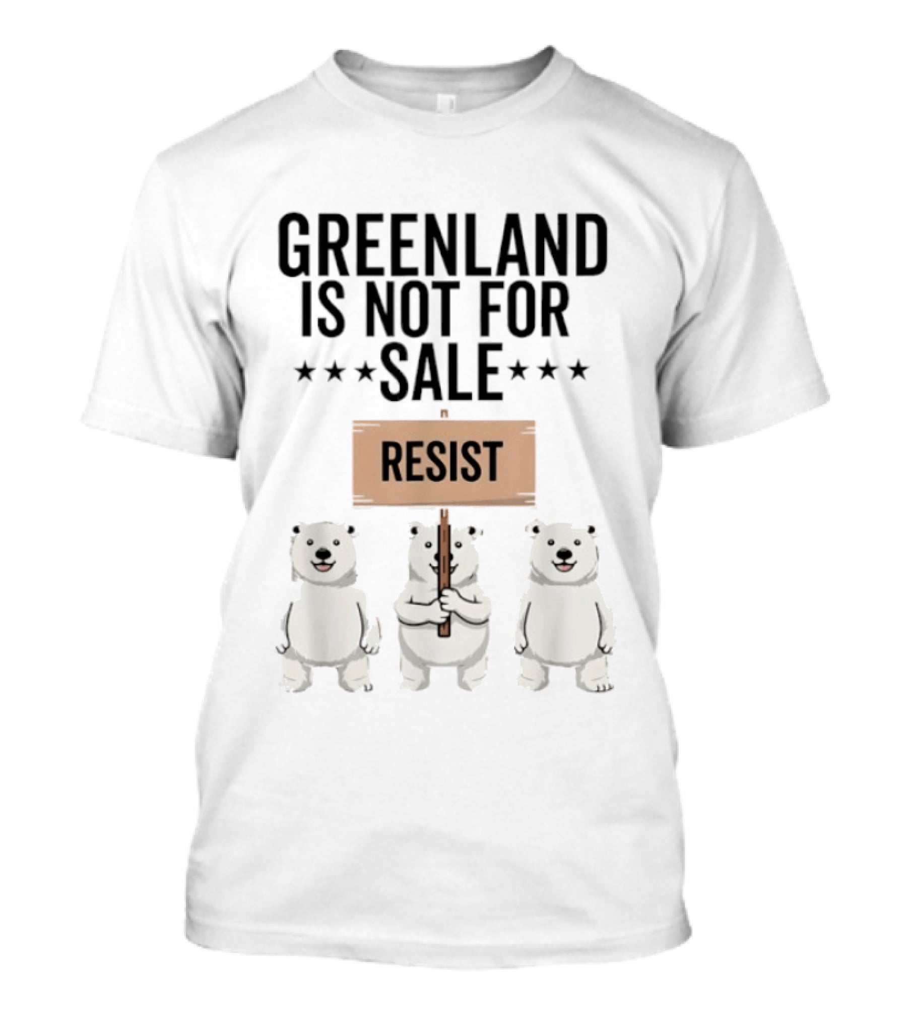 Greenland Is Not For Sale Resist Polar Bear Protest T-Shirt