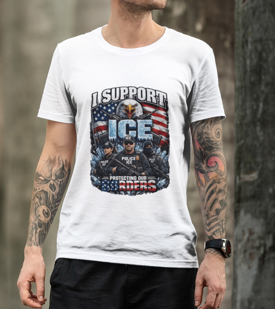 I Support ICE Protecting Our Borders American Flag Bald Eagle Police ICE Officers T-Shirt