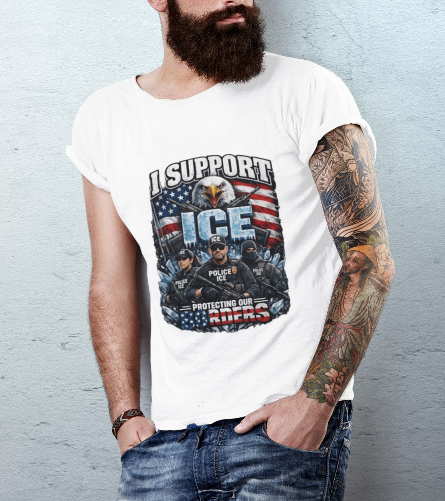 I Support ICE Protecting Our Borders American Flag Bald Eagle Police ICE Officers T-Shirt