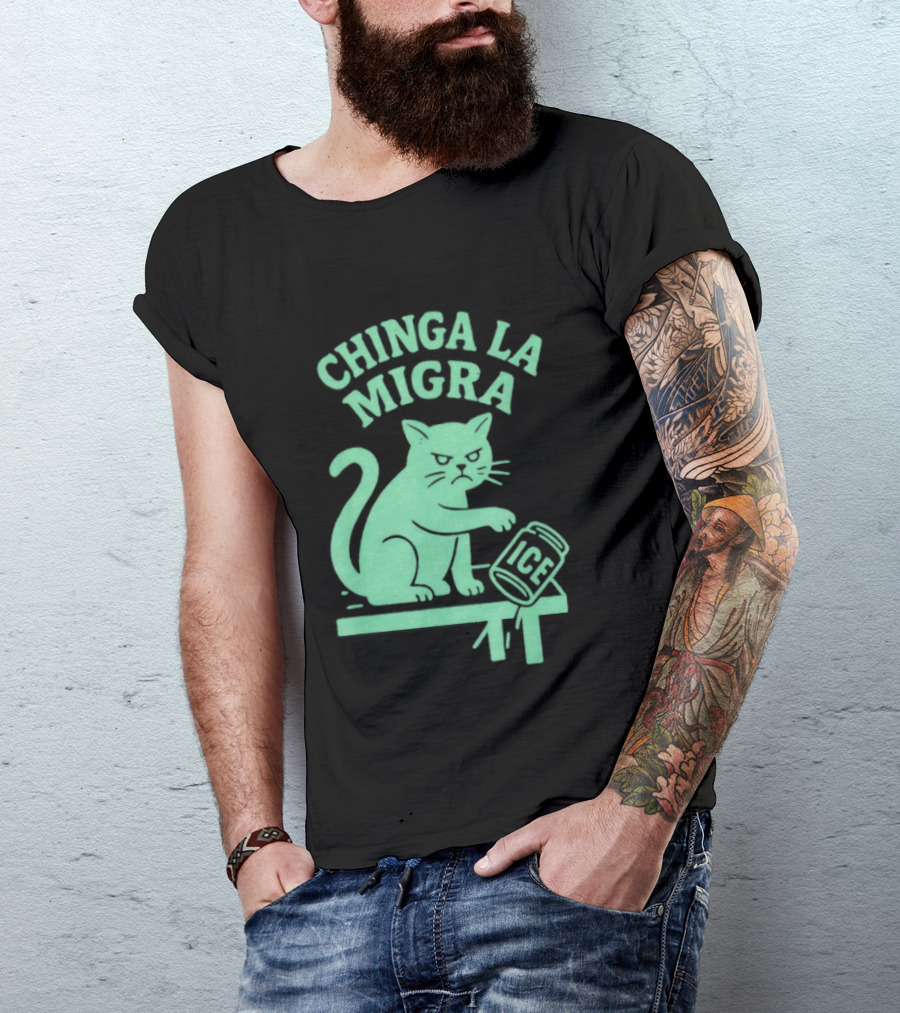 Chinga La Migra Cat With ICE Can T-Shirt