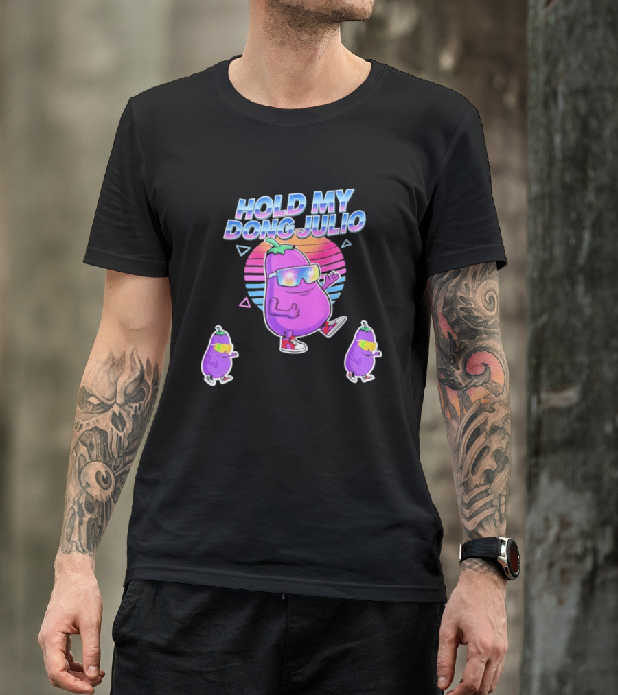Hold My Dong Julio Eggplant Retro Vibes Sunglasses Dance T-Shirt