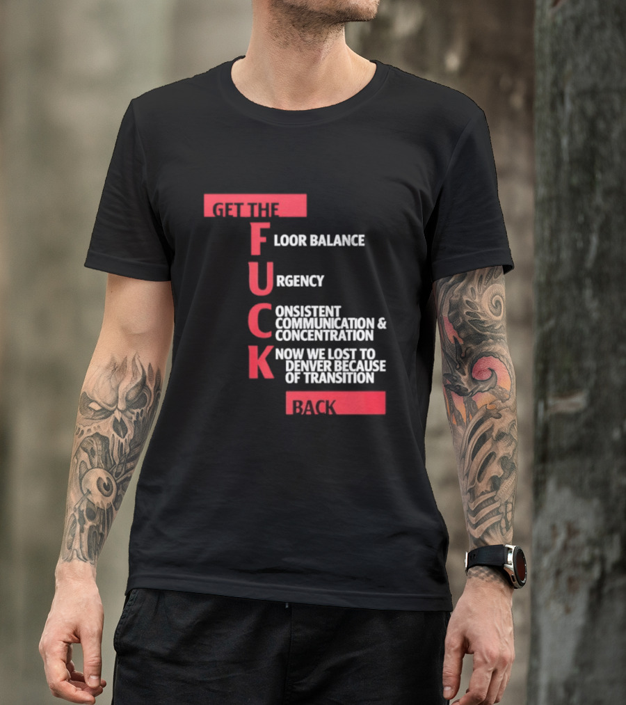 Front Floor Balance Urgency Consistent Communication Concentration Transition Back T-Shirt