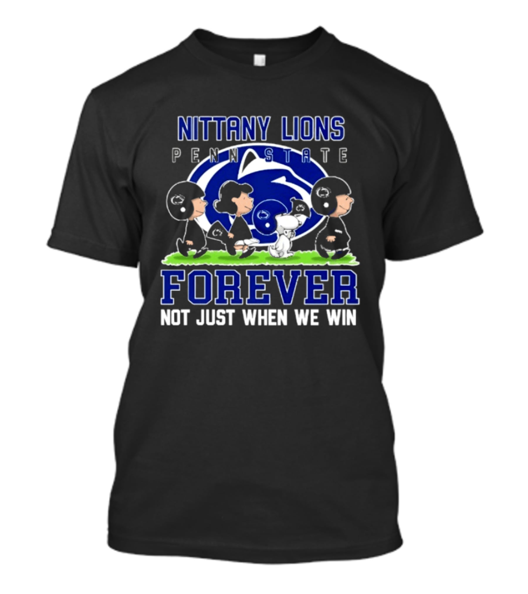 Nittany Lions Penn State Peanuts Forever Not Just When We Win T-Shirt