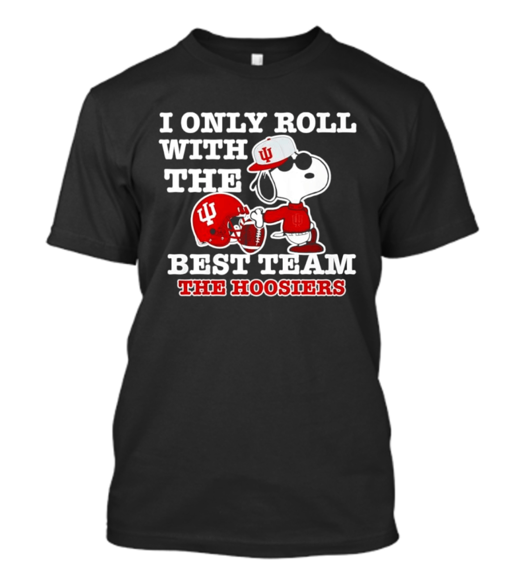 I Only Roll With The Best Team The Hoosiers Indiana Football Snoopy T-Shirt