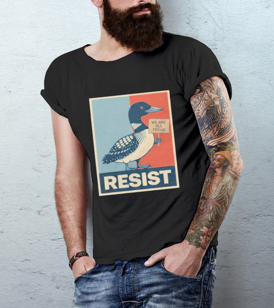 Resist Minnesota Loon We Are All Frogs T-Shirt