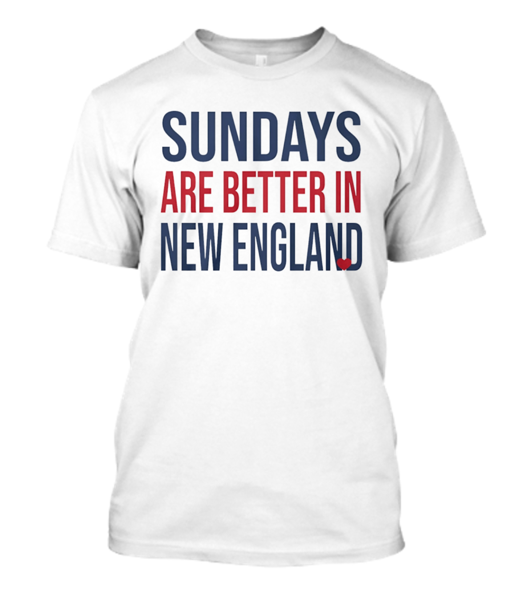 Sundays Are Better In New England Heart T-Shirt