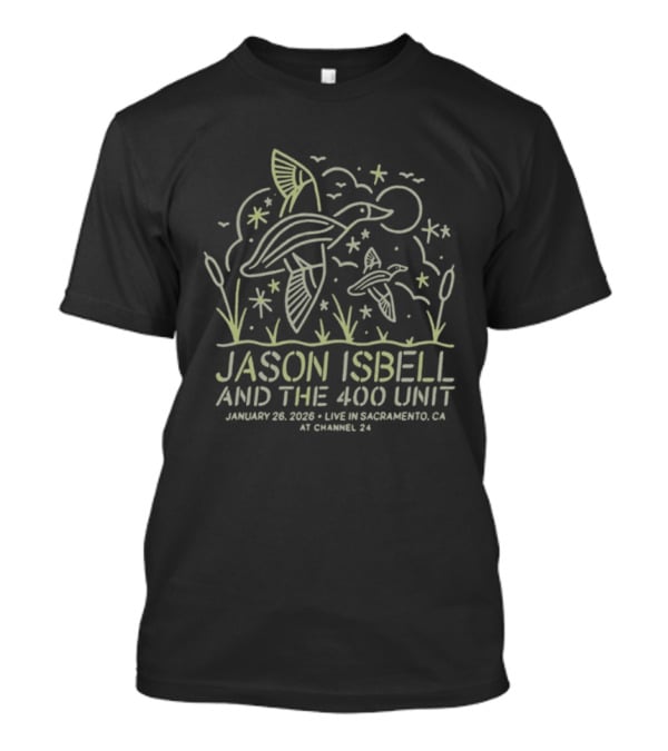 Jason Isbell And The 400 Unit Live January 26 2026 Channel 24 Sacramento CA Birds And Moon T-Shirt