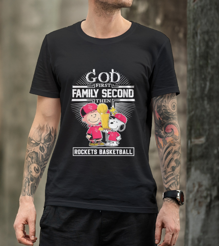 God First Family Second Then Houston Rockets Basketball Snoopy Charlie Brown Woodstock T-Shirt