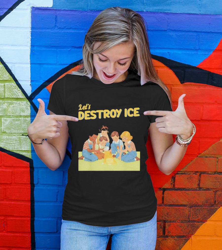 Let's Destroy ICE Chinga La Migra Protest Kids Teamwork Unity Message T-Shirt