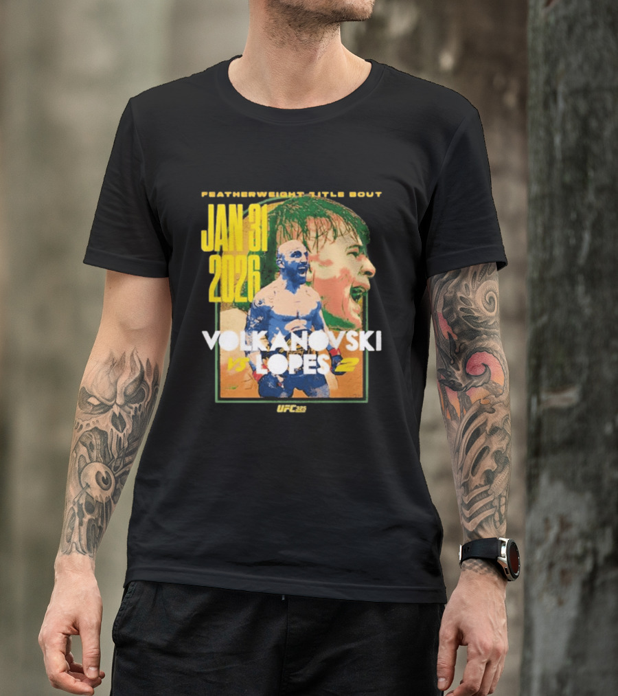 UFC 325 Volkanovski Vs Lopes 2 Featherweight Title Bout Jan 31 2026 T-Shirt