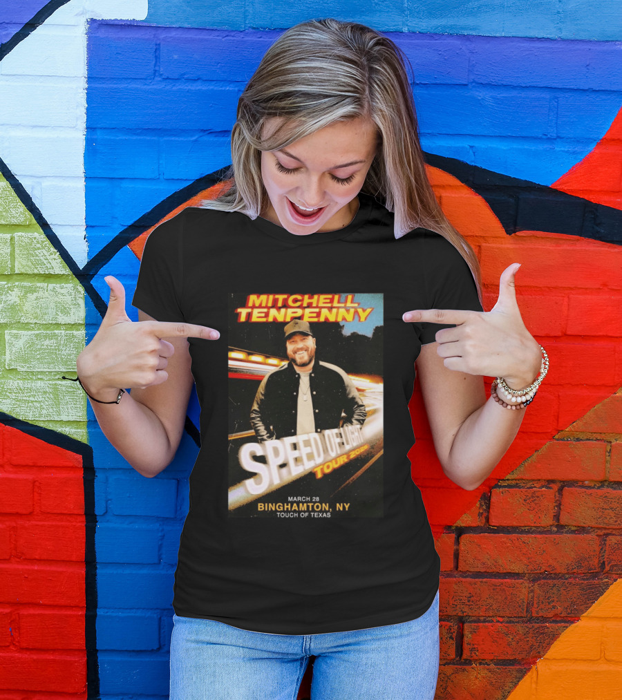 Mitchell Tenpenny Speed Of Light Tour 2026 Binghamton NY March 28 Touch Of Texas T-Shirt