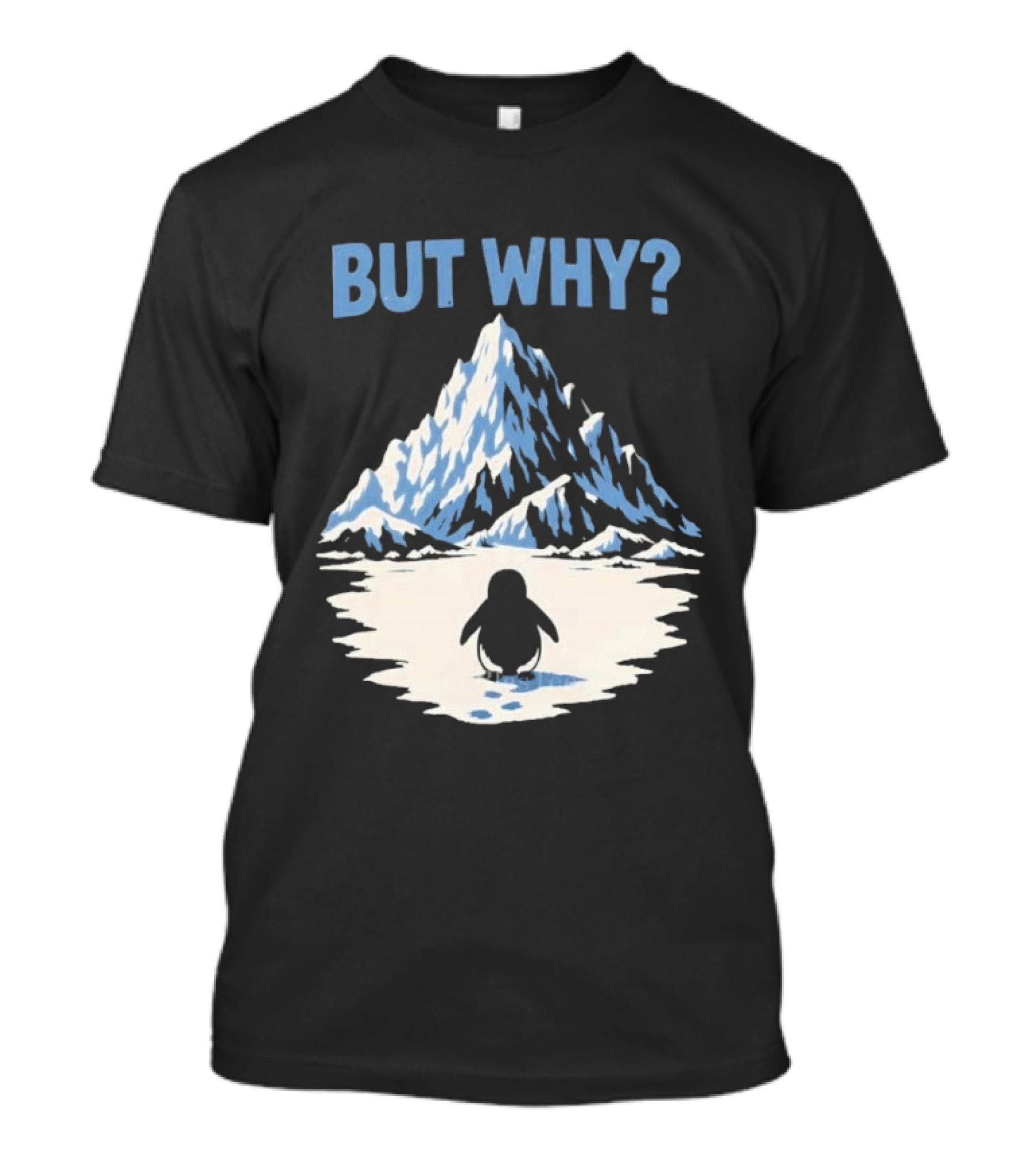 Why Penguin Snow Mountain Reflection T-Shirt