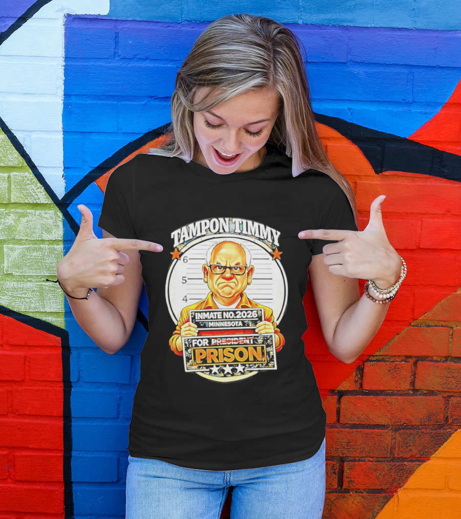 Tampon Timmy Inmate No 2026 Minnesota For President Prison T-Shirt