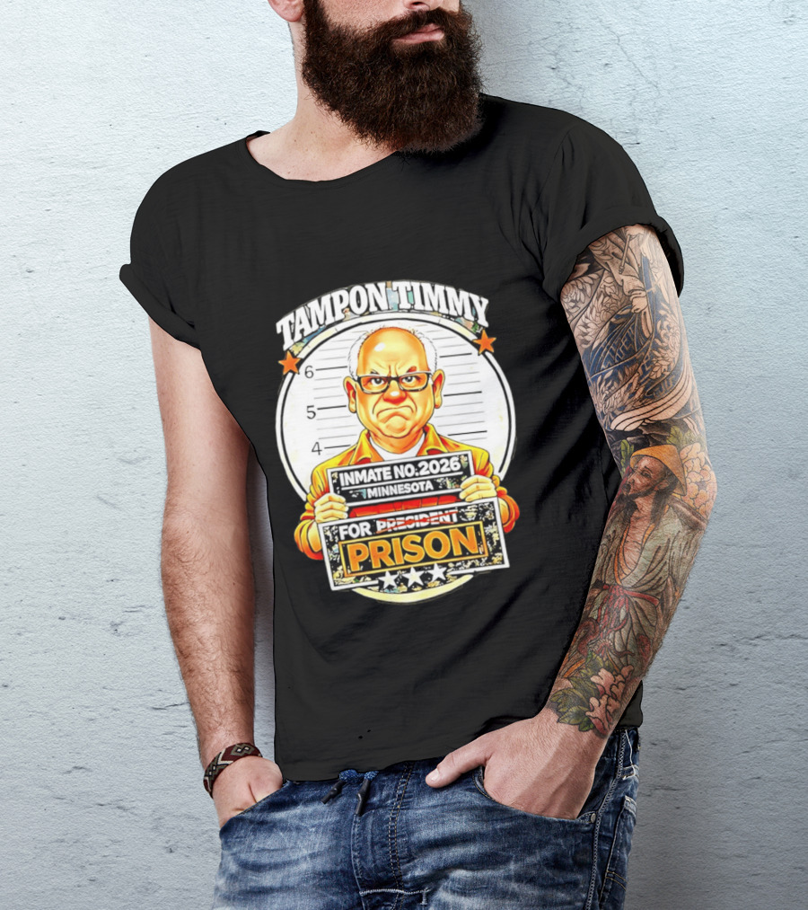 Tampon Timmy Inmate No 2026 Minnesota For President Prison T-Shirt