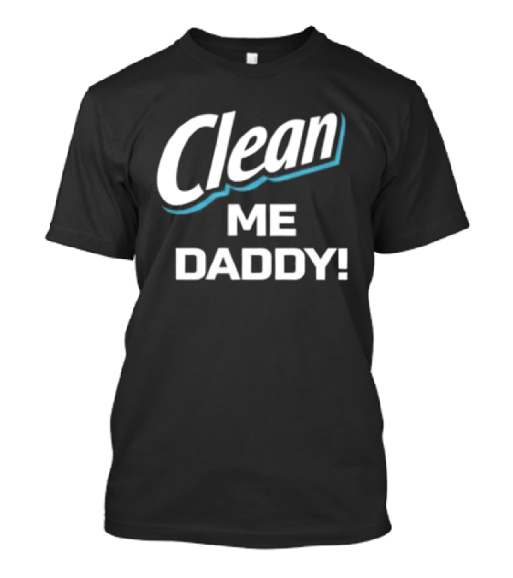 Clean Me Daddy Mr. Clean T-Shirt