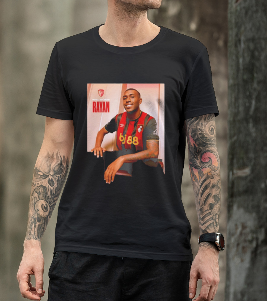 Welcome Rayan To Bournemouth AFC Bj88 Jersey T-Shirt