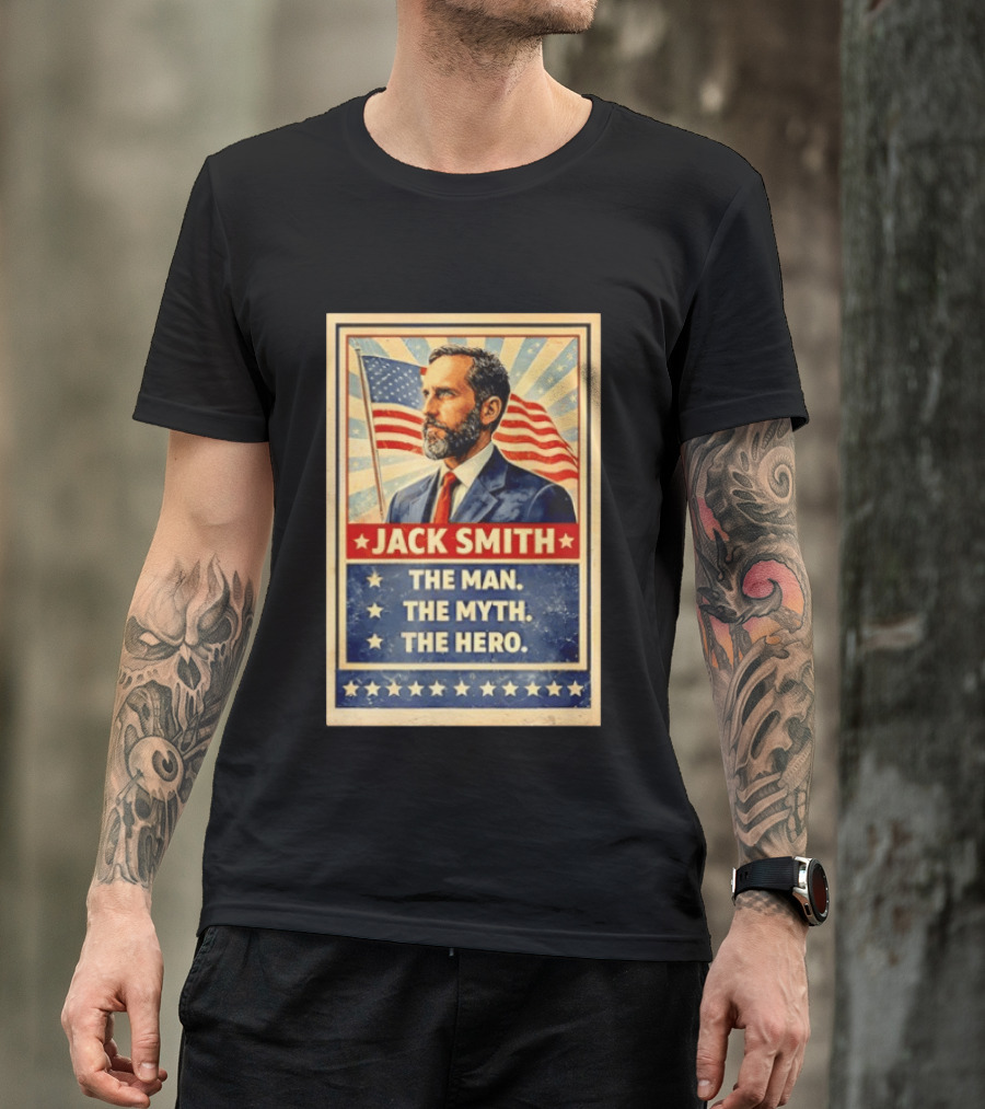 Jack Smith The Man The Myth The Hero American Flag T-Shirt