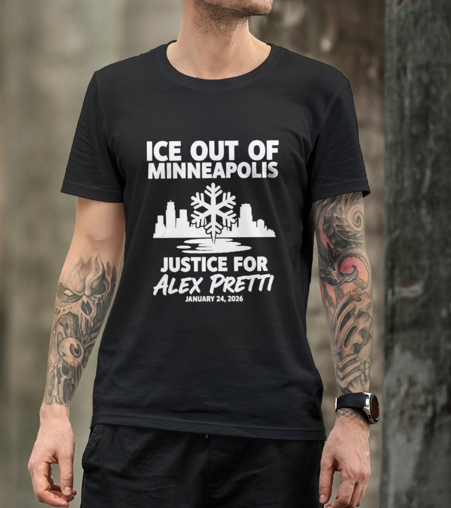 Ice Out Of Minneapolis Justice For Alex Pretti January 23 2023 T-Shirt