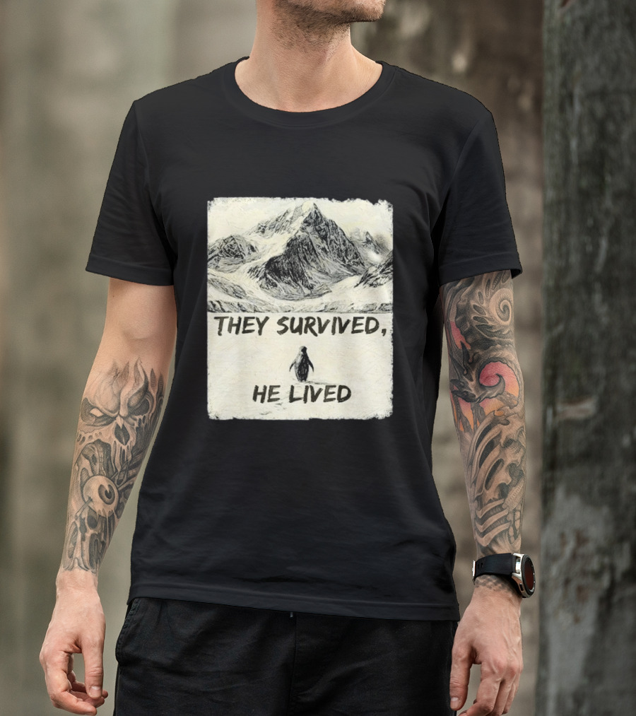 They Survived He Lived Meme Penguin Mountain Scene T-Shirt