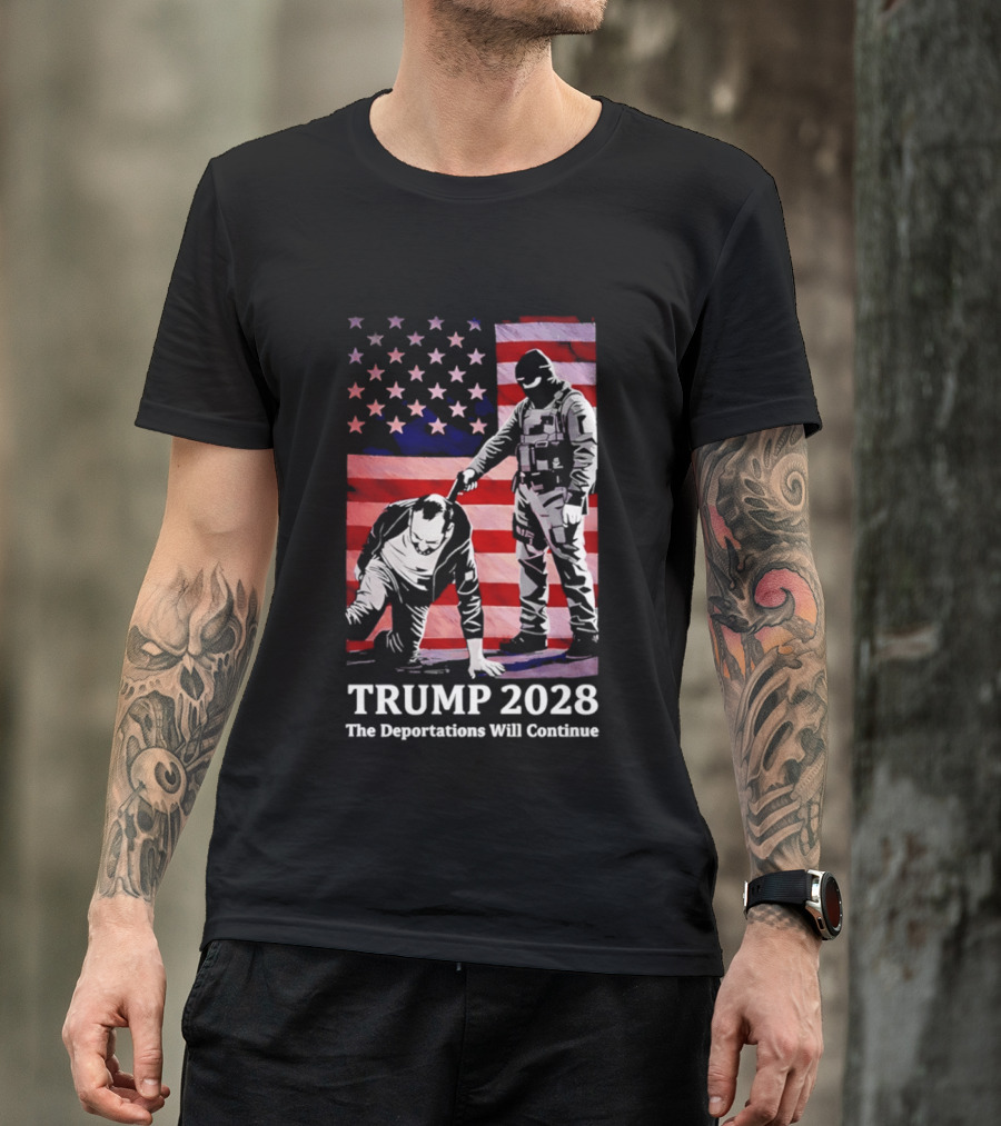 Trump 2028 The Deportations Will Continue American Flag Stars Image T-Shirt